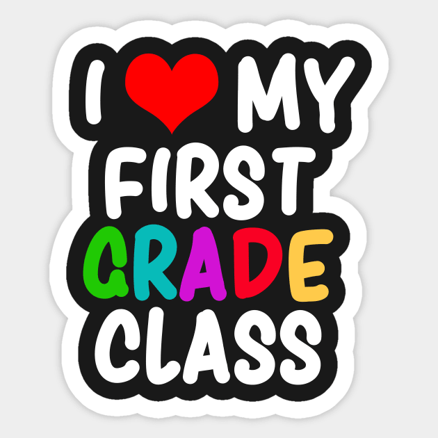 I Love My First Grade Class Teachers Gift Sticker by RJCatch